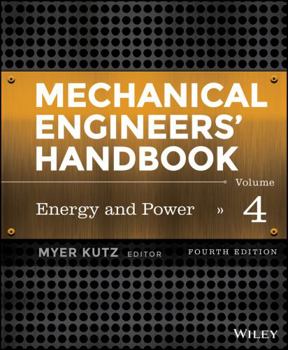 Hardcover Mechanical Engineers' Handbook, Volume 4: Energy and Power Book