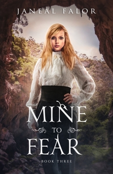 Mine to Fear - Book #3 of the Mine