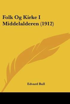 Paperback Folk Og Kirke I Middelalderen (1912) [French] Book