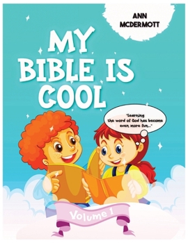 Paperback My Bible is Cool - Volume 1: Learning the word of God has become even more fun... Book