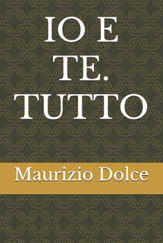 Paperback IO E Te. Tutto [Italian] Book