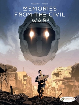 Memories from the Civil War Vol. 2 (Volume 2) - Book #2 of the Mémoires de la Guerre civile
