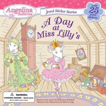A Day at Miss Lilly's - Book  of the Angelina Ballerina