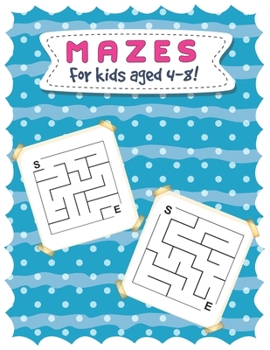 Paperback Mazes for Kids Aged 4-8: Improve the Processing Speed of Your Child With the Maze Games! Book