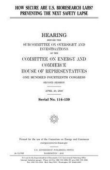 Paperback How secure are U.S. bioresearch labs?: preventing the next safety lapse Book