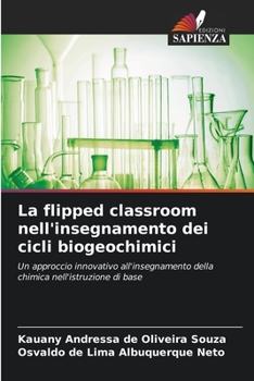Paperback La flipped classroom nell'insegnamento dei cicli biogeochimici [Italian] Book