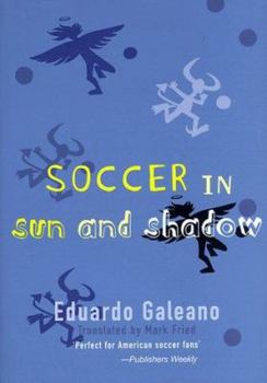 Hardcover Soccer in Sun and Shadow Book