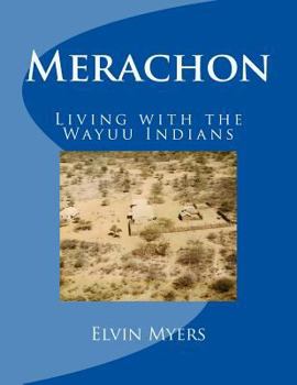 Paperback Merachon: Living with the Wayuu Indians Book
