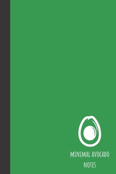 minimal avocado notes: small lined Avocado Notebook / Travel Journal to write in (6'' x 9'') 120 pages