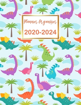 Planner Organizer: 5 Years, 60 Months Yearly Planner Monthly Calendar, Agenda Schedule Organizer and Appointment Notebook with Federal Holidays. Cute Dinosaur Cover