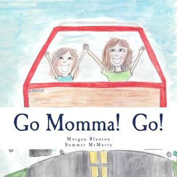 Paperback Go Momma! Go! Book
