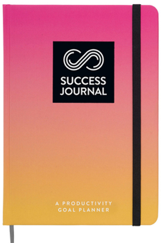 Hardcover Success Journal / Sunny Pink: A Productivity Goal Planner Book