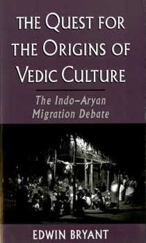 Paperback The Quest for the Origins of Vedic Culture: The Indo-Aryan Migration Debate Book