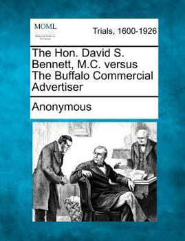 The Hon. David S. Bennett, M.C. versus The Buffalo Commercial Advertiser