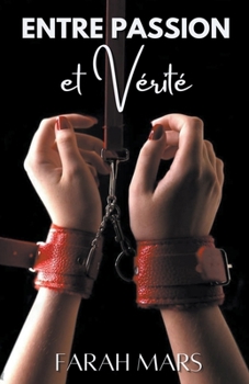 Paperback Entre Passion et Vérité [French] Book