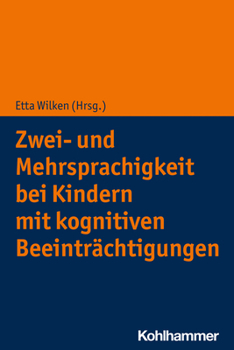 Paperback Zwei- Und Mehrsprachigkeit Bei Kindern Mit Kognitiven Beeintrachtigungen [German] Book