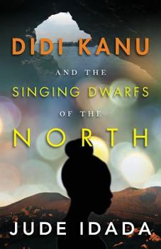 Paperback Didi Kanu and the Singing Dwarfs of the North Book