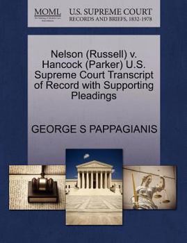 Paperback Nelson (Russell) V. Hancock (Parker) U.S. Supreme Court Transcript of Record with Supporting Pleadings Book