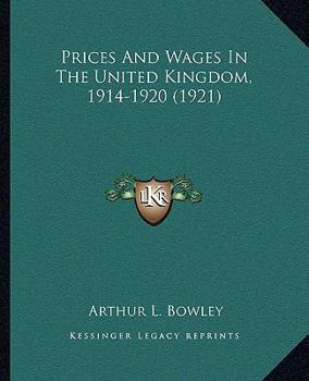 Paperback Prices And Wages In The United Kingdom, 1914-1920 (1921) Book