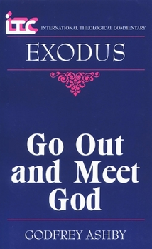 ITC - Exodus: Go Out and Meet God (International Theological Commentary)