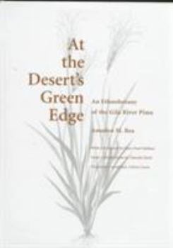 Hardcover At the Desert's Green Edge: An Ethnobotany of the Gila River Pima Book