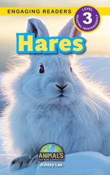 Hardcover Hares: Animals That Make a Difference! (Engaging Readers, Level 3) Book