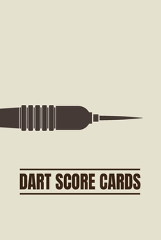 Paperback Dart Score Cards: Customized Darts Cricket and 301 & 501 Games Dart Score Sheet in One Logbook; Essential Score Keeper Record Book For C Book