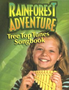 Rainforest Adventure Tree Top Tunes Songbook