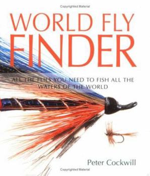 Hardcover World Fly Finder: All the Flies You Need to Fish All the Waters of the World Book