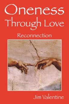 Paperback Oneness Through Love: Reconnection Book