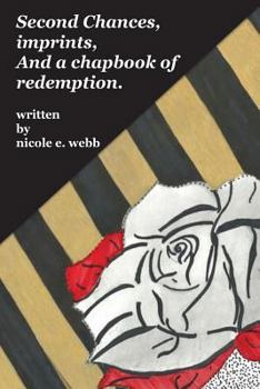 Paperback Second Chances, imprints, and a chapbook of redemption Book