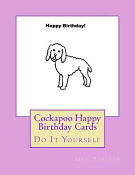Cockapoo Happy Birthday Cards: Do It Yourself