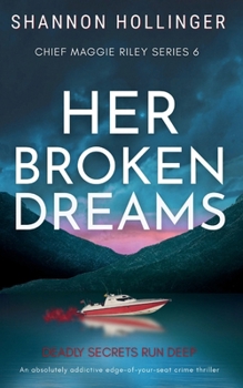 Paperback Her Broken Dreams: An absolutely addictive edge-of-your-seat crime thriller Book