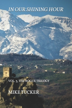 Paperback In our shining hour: Volume 3, The Rogue Trilogy Book