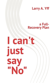 Paperback I can't just say "No": a Full-Recovery Plan Book