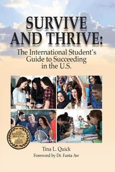 Paperback Survive and Thrive: The International Student's Guide to Succeeding in the U.S. Book