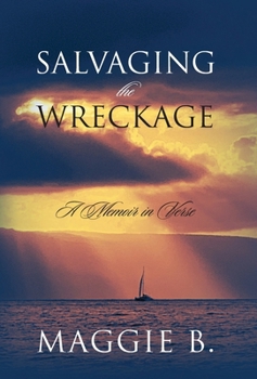 Hardcover Salvaging the Wreckage: A Memoir in Verse Book