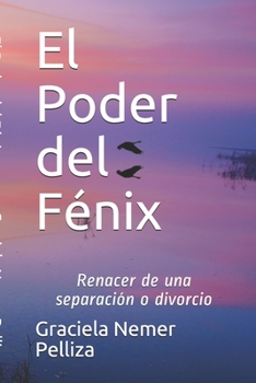 Paperback El Poder del Fénix: Renacer de una separación o divorcio. [Spanish] Book