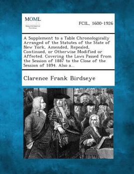 Paperback A Supplement to a Table Chronologically Arranged of the Statutes of the State of New York, Amended, Repealed, Continued, or Otherwise Modified or AF Book