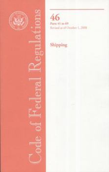 Code of Federal Regulations, Title 46, Shipping Parts 41-69, Revised as of October 1, 2008