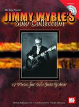 Paperback Jimmy Wyble's Solo Collection: 17 Pieces for Solo Jazz Guitar [With CD] Book