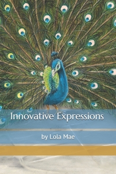 Paperback Innovative Expressions: by Lola Mae Book
