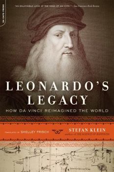 Da Vincis Vermächtnis oder Wie Leonardo die Welt neu erfand