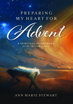 Paperback Preparing My Heart for Advent (New, Revised Edition): A Spiritual Pilgrimage for the Christmas Season Book