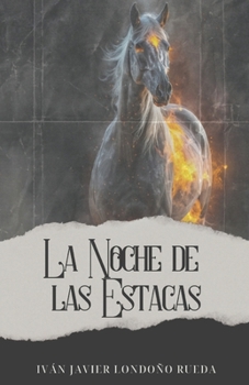 La noche de las estacas (Spanish Edition)