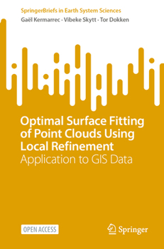 Paperback Optimal Surface Fitting of Point Clouds Using Local Refinement: Application to GIS Data Book