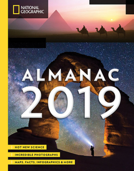 Paperback National Geographic Almanac 2019: Hot New Science - Incredible Photographs - Maps, Facts, Infographics & More Book