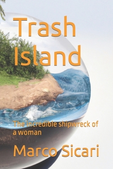Paperback Trash Island: The incredible shipwreck of a woman Book