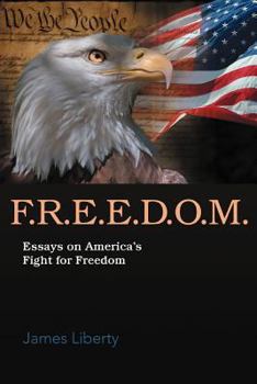 Paperback F.R.E.E.D.O.M.: Essays on America's Fight for Freedom Book