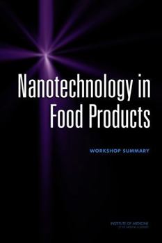 Paperback Nanotechnology in Food Products: Workshop Summary Book